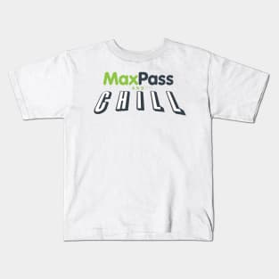 Maxpass and Chill Kids T-Shirt